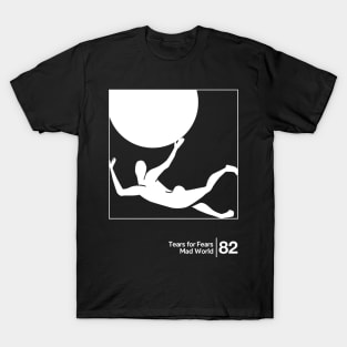 Tears For Fears - Mad World / Minimalist Graphic Artwork T-Shirt